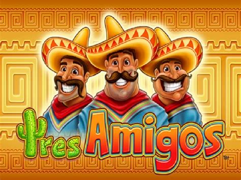 three amigos slot machine|3 Amigos Slot – Play Game for Free or for Real Money .